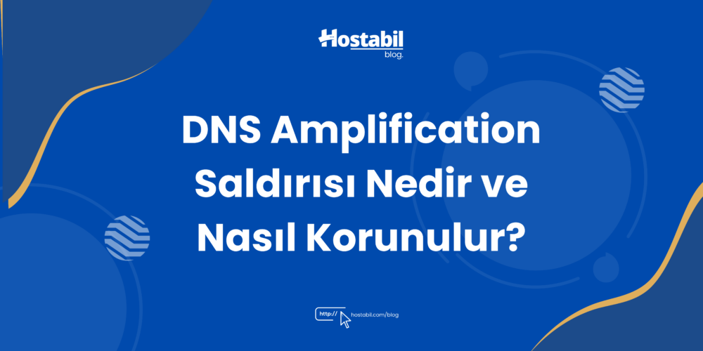 DNS Amplification Saldırısı Nedir Ve Nasıl Korunulur?