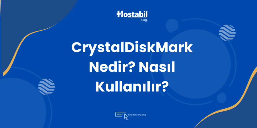 CrystalDiskMark Nedir? Nasıl Kullanılır?