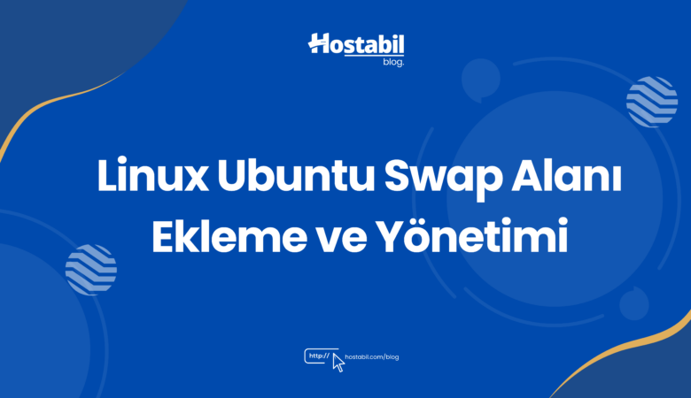Linux Ubuntu Swap Alanı Ekleme ve Yönetimi