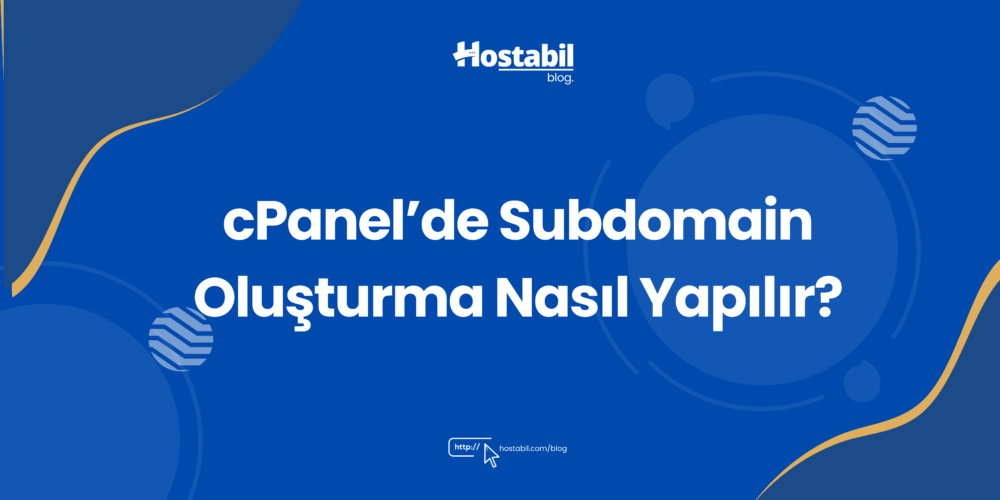 cPanel'de Subdomain Oluşturma