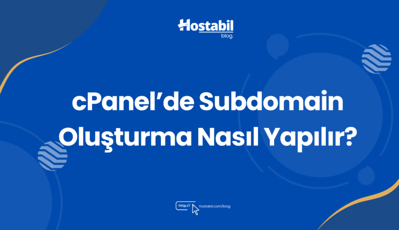 cPanel'de Subdomain Oluşturma